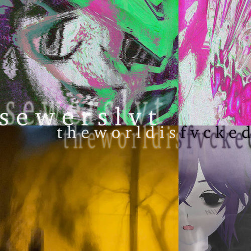 Sewerslut TheWorldIsFvcked WaveRacersCollective