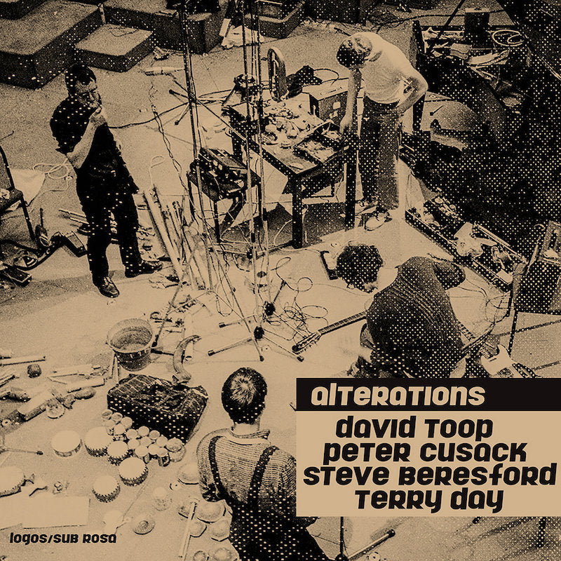 David Toop Peter Cusack Alterations logos Sub Rosa