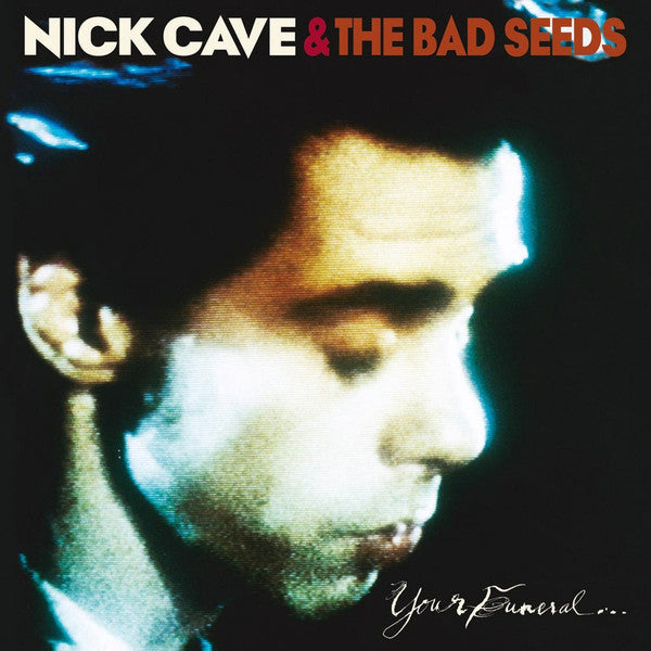 NICK CAVE & THE BAD SEEDS : YOUR FUNERAL... MY TRIAL [Mute]