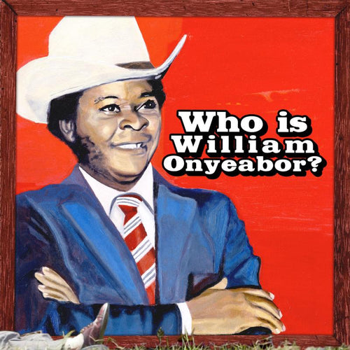 William Onyeabor Luaka Bop