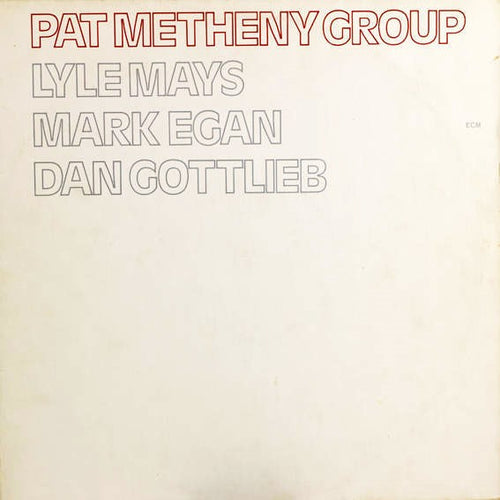 Pat Metheny Group Lyle Mays Mark Egan Dan Gottlied