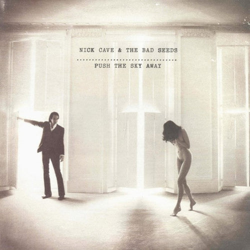 Nick Cave Bad Seeds Push The Sky Away