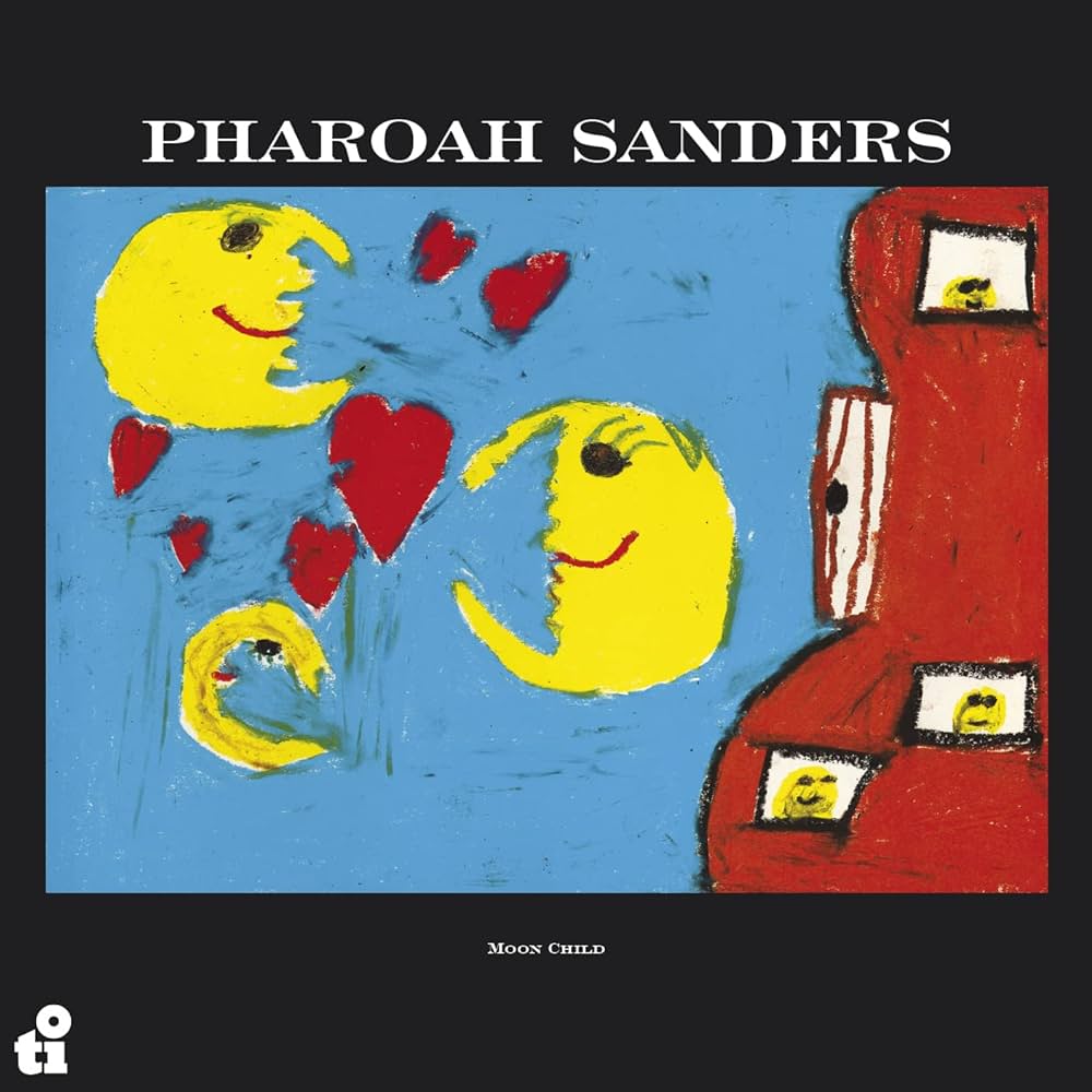 PHAROAH SANDERS : MOON CHILD [Tidal Waves]