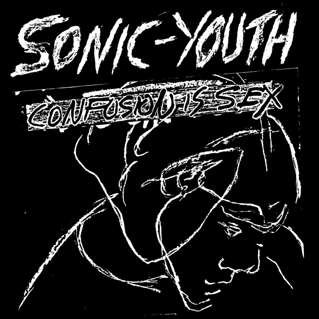 SONIC YOUTH : CONFUSION IS SEX [Goofin']