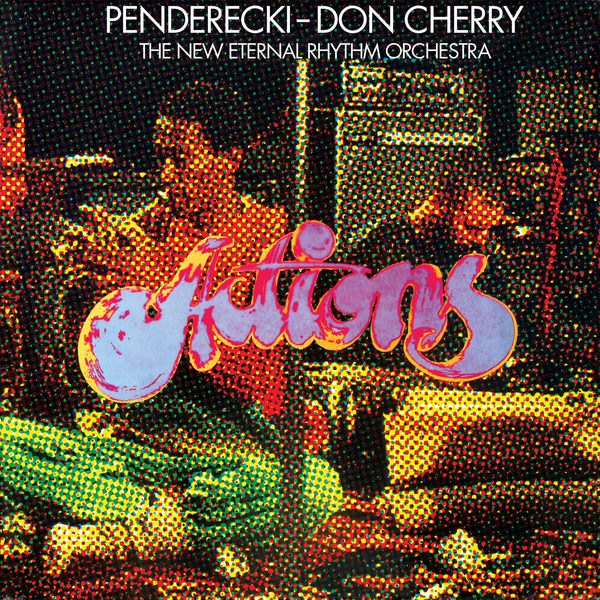 Penderecki Don Cherry The New Eternal Rhythm Orchestra Actions Klimt